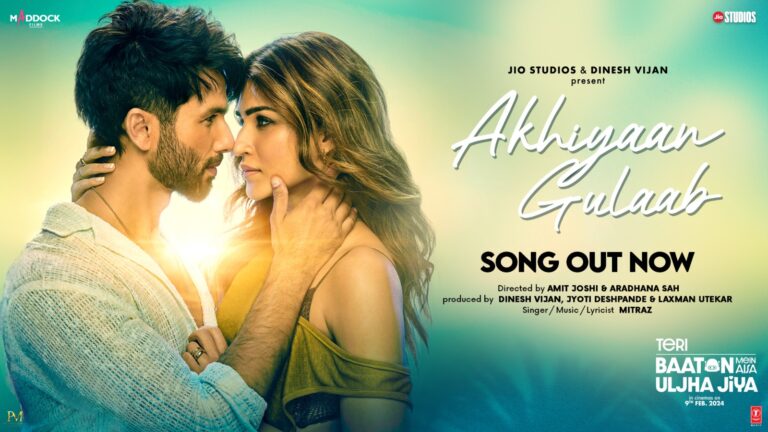फिल्‍म ‘तेरी बातों में ऐसा उलझा जिया’ का नया गाना ‘अखियां गुलाब’ हुआ आउट
